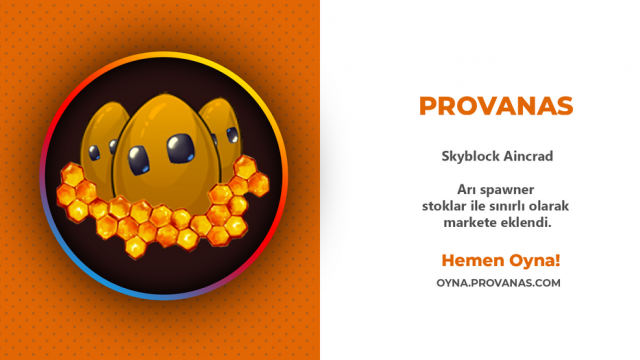 Provanas Haber - Stoklar ile Sınırlı Arı Spawner